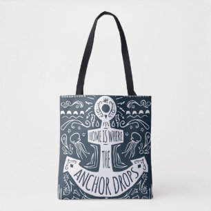 Tote Bag La maison est où l'Ancre se laisse tomber