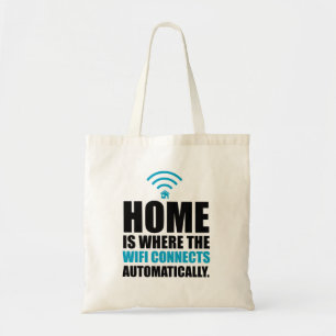 Tote Bag La maison est où le Wi-Fi se relie automatiquemen