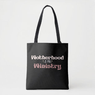 Tote Bag La Maternité Est Mon Ministère Maman Fête Des Mère