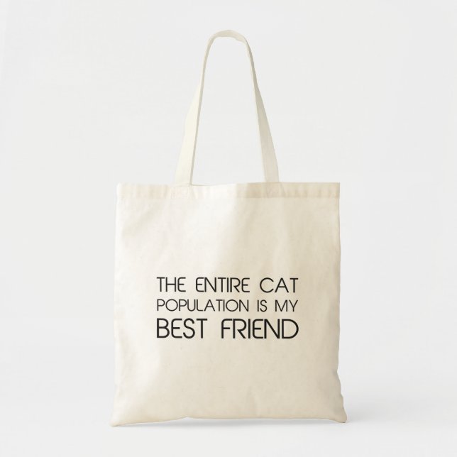 Tote Bag La population entière de chat est mon meilleur ami (Devant)