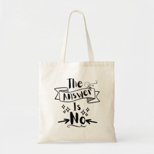 Tote Bag La Réponse N'Est Pas Une Citation Drôle