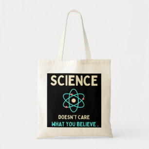 Tote Bag la science se fiche de ce que vous croyez