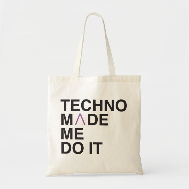 Tote Bag La techno m'a incité à le faire (Devant)