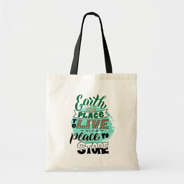 Tote Bag La Terre Est Un Endroit Où Vivre Sans Stocker (Devant)