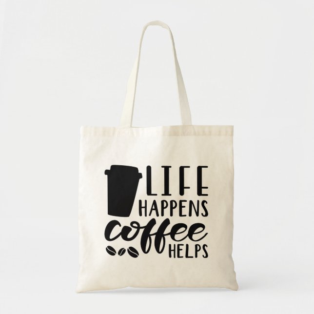 Tote Bag La vie arrive café aide (Devant)