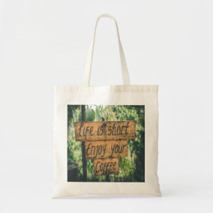 Tote Bag La vie est courte profiter de votre café