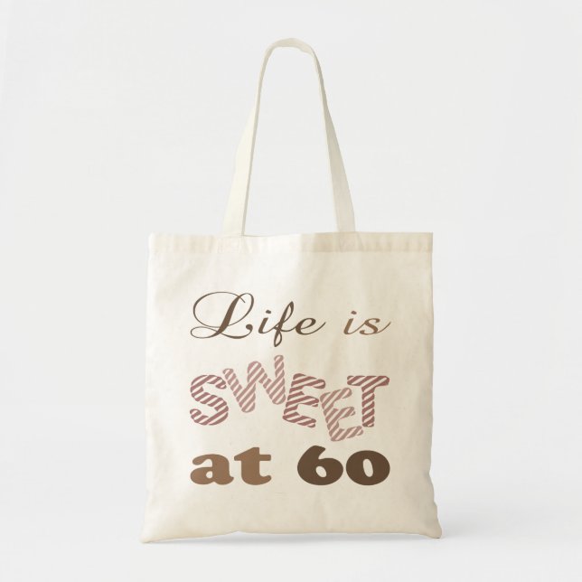 Tote Bag La Vie Est Douce À 60 Ans (Devant)
