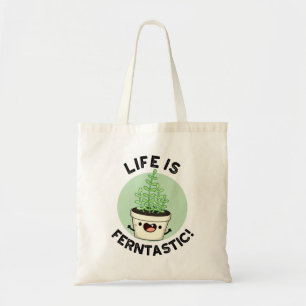 Tote Bag La Vie Est Fantastique Funny Fern Plante Pun
