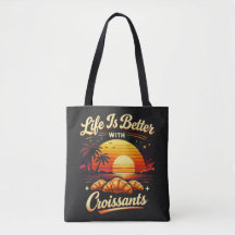 La vie est meilleure avec des croissants