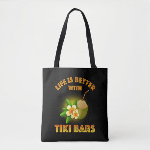 Tote Bag La Vie Est Meilleure Avec Les Bars Tiki