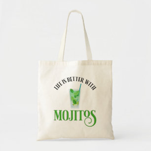 Tote Bag La Vie Est Meilleure Avec Mojitos