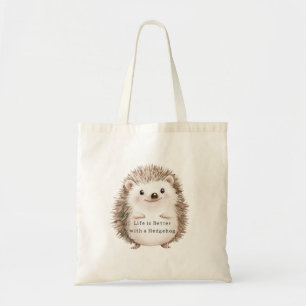Tote Bag La vie est meilleure avec un hérisson  