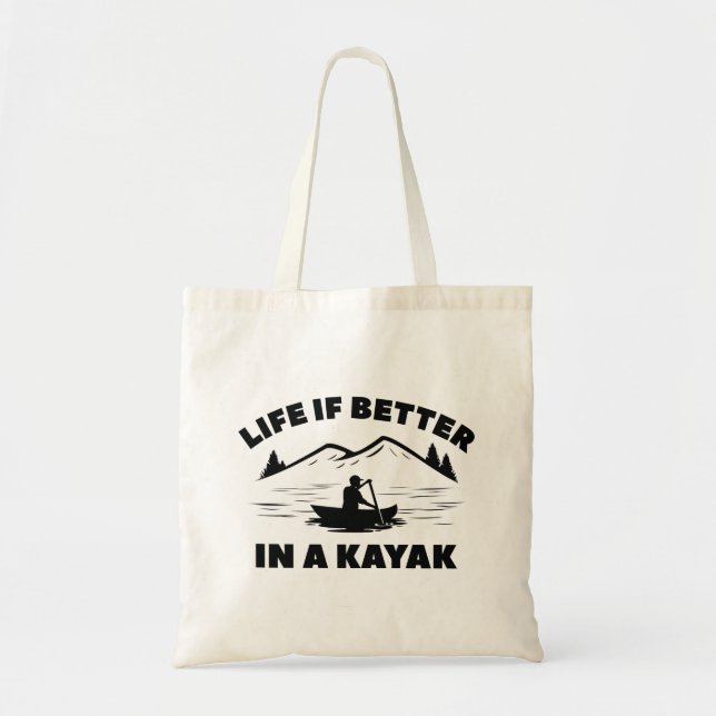 Tote Bag La Vie Est Meilleure Dans Un Kayak (Devant)