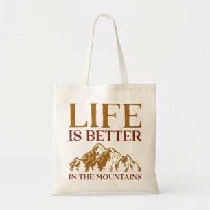 Tote Bag La Vie Est Mieux Dans Les Montagnes