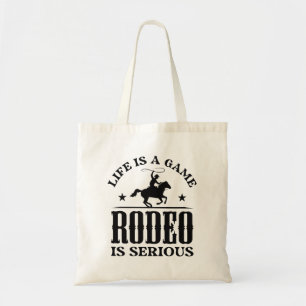 Tote Bag La Vie Est Un Jeu Le Rodéo Est Grave