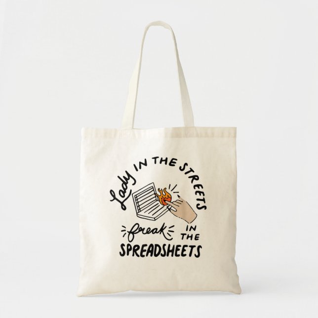 Tote Bag Lady in the Streets Freak in the Spreadsheets , Fu (Devant)