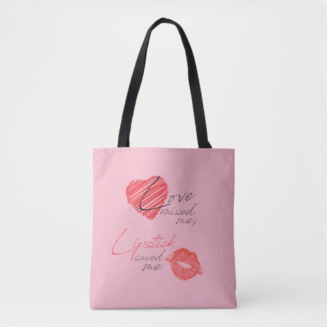 Tote Bag L'amour m'a élevé, rouge à lèvres m'a sauvé (Devant)