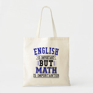 Tote Bag L'Anglais Est Important, Mais La Mathématiques Est