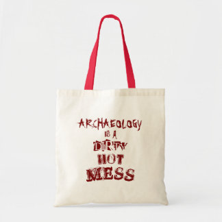 Tote Bag L'archéologie est un sale gâchis