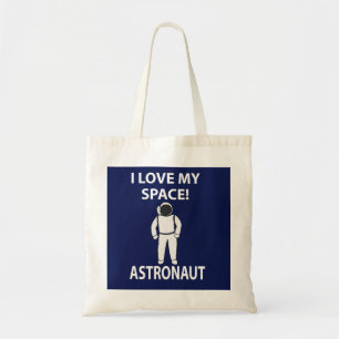 Tote Bag L'astronaute I Love My Space Astronaut