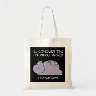 Tote Bag Lazy Hippo Je vais conquérir le monde demain
