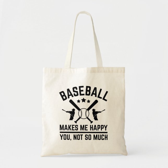Tote Bag Le Baseball Me Rend Heureux Que Tu Ne Sois Pas Tan (Devant)