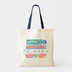 Tote Bag Le bonheur est de regarder FRIENDS™ encore et enco