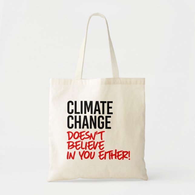 Tote Bag Le changement climatique ne croit pas en vous (Devant)