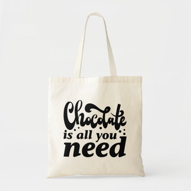 Tote Bag Le Chocolat Est Tout Ce Dont Vous Avez Besoin (Devant)