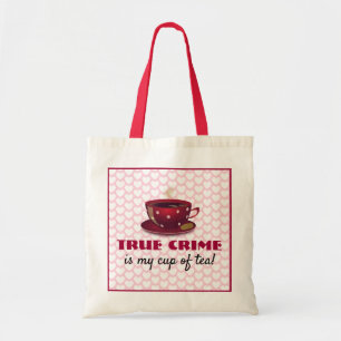 Tote Bag Le crime vrai est ma tasse de thé ! Customisé