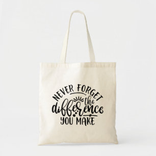 Tote Bag Le Design Enseignant N'Oublie Jamais La Différenc