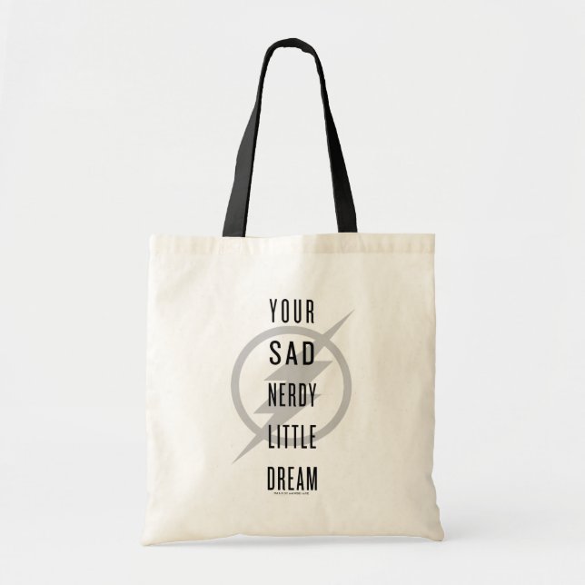 Tote Bag Le Flash | "Votre triste et triste petit rêve" (Devant)