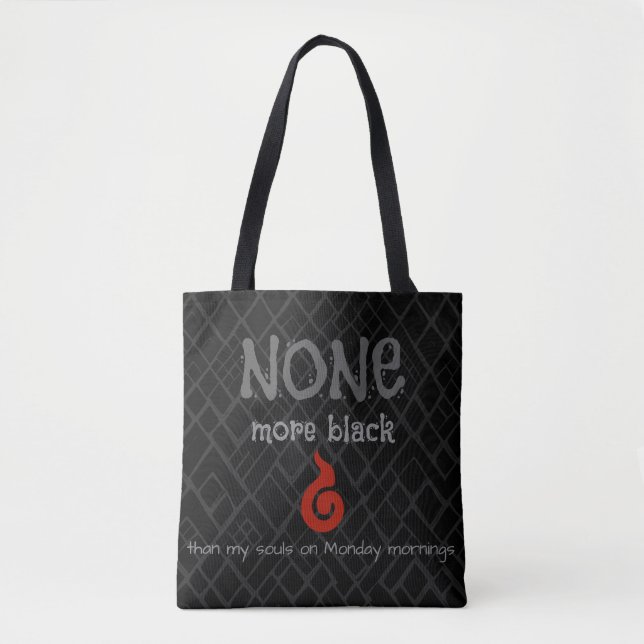 Tote Bag Le Lundi Ultime Humeur : NONE More Black Edition (Devant)