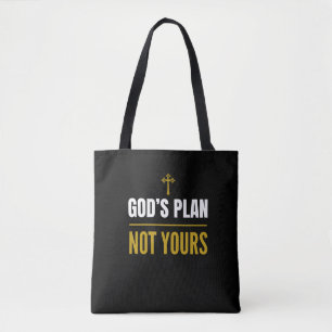 Tote Bag Le Plan de Dieu, Pas le Vôtre –