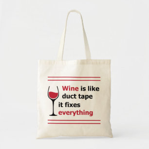 Tote Bag Le vin est comme le ruban adhésif, il fixe tout