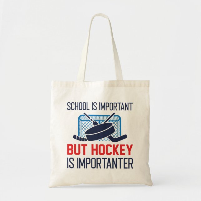 Tote Bag L'École Est Importante, Mais Le Hockey Est Importa (Devant)