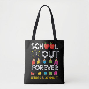 Tote Bag L'École Est Sortie Pour Toujours Retraitée Et L'