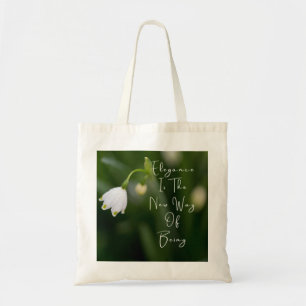 Tote Bag L'élégance est la nouvelle façon d'être une fleur 