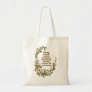 Tote Bag Les achats sont ma vie Fourre-tout