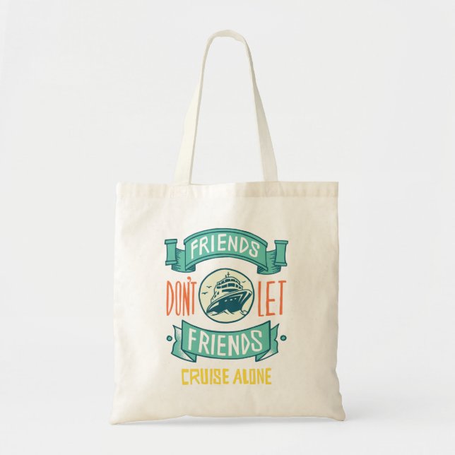 Tote Bag Les amis ne laissent pas les amis croiser seuls (Devant)