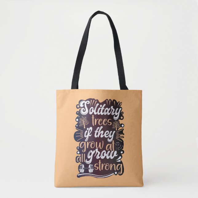 Tote Bag Les arbres solitaires, s'ils poussent, deviennent  (Devant)