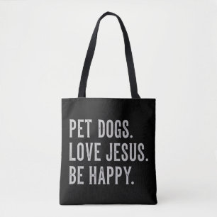 Tote Bag Les chiens de compagnie aiment Jésus Soyez heureux