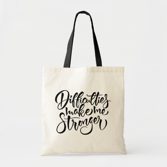Tote Bag Les difficultés me rendent plus forte (Devant)