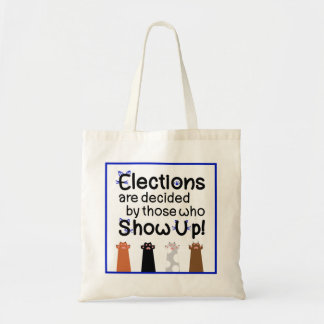 Tote Bag Les élections sont décidées par ceux qui se présen