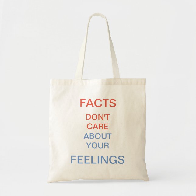 Tote Bag Les faits ne se soucient pas de vos sentiments (Devant)
