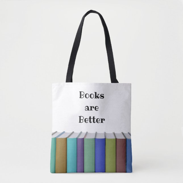 Tote Bag Les livres sont mieux doubles faces (Devant)