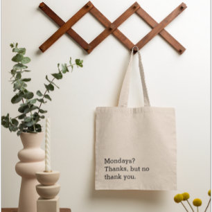 Tote Bag Les lundis ? Merci, Mais Pas De Merci Canvas Fourr