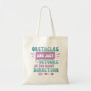 Tote Bag Les obstacles ne sont que des détours dans la bonn