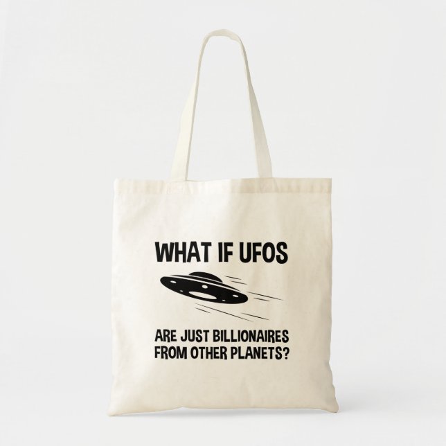 Tote Bag Les OVNI ne sont que des milliardaires d'autres pl (Devant)