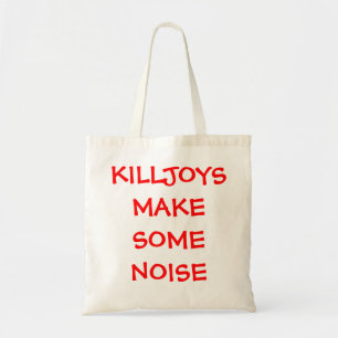 Tote Bag les troubles-fêtes font un certain bruit